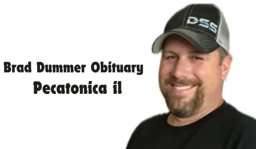 Brad Dummer Obituary Pecatonica